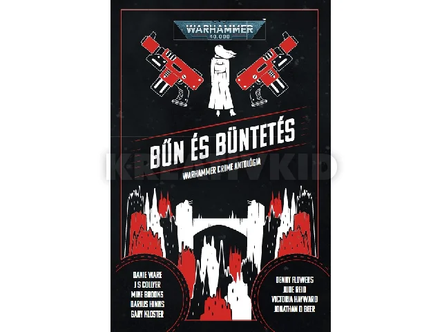 BŰN ÉS BÜNTETÉS - WARHAMMER CRIME ANTOLÓGIA