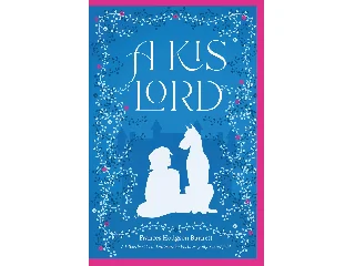 BURNETT HODGSON, FRANCES: A KIS LORD