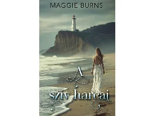 BURNS, MAGGIE: A SZÍV HARCAI