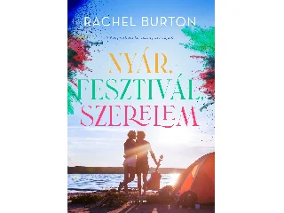 BURTON, RACHEL: NYÁR, FESZTIVÁL, SZERELEM