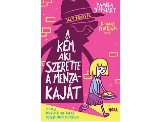 BUTCHART, PAMELA: A KÉM, AKI SZERETTE A MENZAKAJÁT