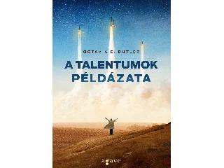 BUTLER, OCTAVIA E.: A TALENTUMOK PÉLDÁZATA