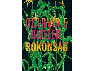 BUTLER, OCTAVIA E.: ROKONSÁG