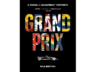 BUXTON, WILL: GRAND PRIX - A FORMA1 ILLUSZTRÁLT TÖRTÉNETE