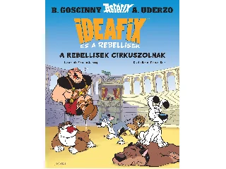 C. BACCONNIER-Y. COULON-S. LECOCQ: A REBELLISEK CIRKUSZOLNAK - IDEAFIX ÉS A REBELLISEK 4.