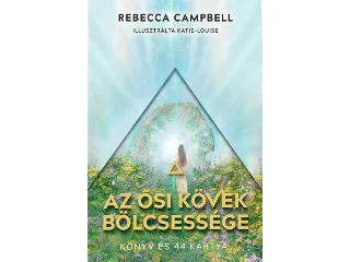 CAMPBELL, REBECCA: AZ ŐSI KÖVEK BÖLCSESSÉGE - KÖNYV ÉS 44 KÁRTYA