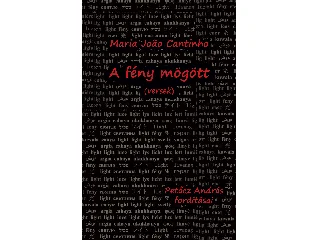CANTINHO, MARIA JOAO: A FÉNY MÖGÖTT (VERSEK)