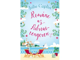 CAPLIN, JULIE: ROMÁNC AZ ADRIAI-TENGEREN