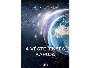 CAREY, M.R.: A VÉGTELENSÉG KAPUJA