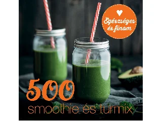 CAROL BECKERMAN: 500 SMOOTHIE ÉS TURMIX