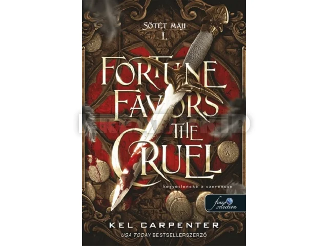 CARPENTER, KEL: FORTUNE FAVORS THE CRUEL - KEGYETLENEKÉ A SZERENCSE ( SÖTÉT MAJI 1.)