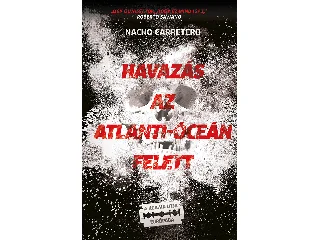 CARRETERO, NACHO: HAVAZÁS AZ ATLANTI-ÓCEÁN FELETT