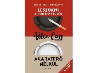 CARRETERO, NACHO: LESZOKNI A DOHÁNYZÁSRÓL - AKARATERŐ NÉLKÜL (ÁTDOLG., ÚJ KIADÁS)