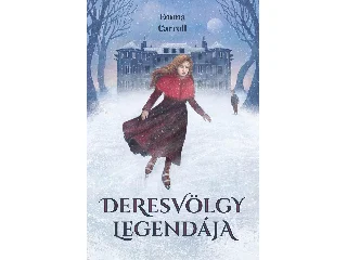CARROLL, EMMA: DERESVÖLGY LEGENDÁJA