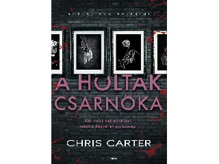 CARTER, CHRIS: A HOLTAK CSARNOKA