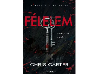 CARTER, CHRIS: FÉLELEM