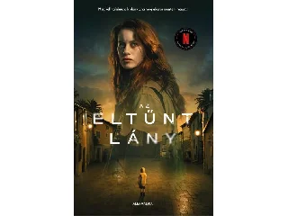 CASTILLO, JAVIER: AZ ELTŰNT LÁNY - ÉLFESTETT