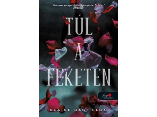 CASTILLON, CLAIRE: TÚL A FEKETÉN