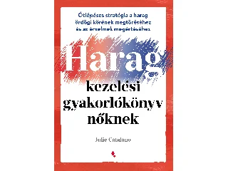 CATALANO, JULIE: HARAG - KEZELÉSI GYAKORLÓKÖNYV NŐKNEK