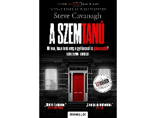 CAVANAGH, STEVE: A SZEMTANÚ