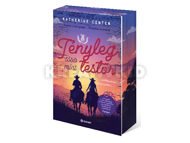 CENTER, KATHERINE: TÉNYLEG TÖBB MINT TESTŐR - ÉLFESTETT