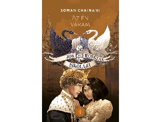 CHAINANI, SOMAN: JÓK ÉS ROSSZAK ISKOLÁJA 4. -AZ ÉN VÁRAM