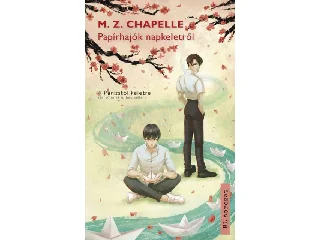 CHAPELLE, Z.M.: PAPÍRHAJÓK NAPKELETRŐL