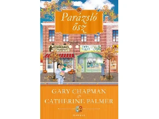 CHAPMAN, GARY - PALMER, CATHERINE: PARÁZSLÓ ŐSZ