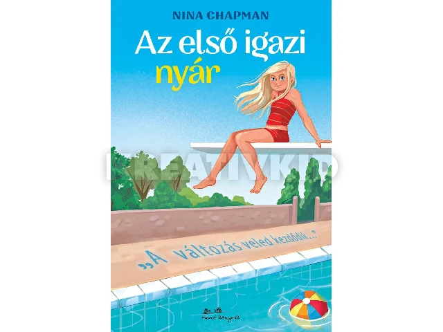CHAPMAN, NINA: AZ ELSŐ IGAZI NYÁR