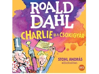 CHARLIE ÉS A CSOKIGYÁR - HANGOSKÖNYV -