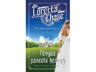 CHASE, LORETTA: FÉNYES PÁNCÉLÚ HERCEG