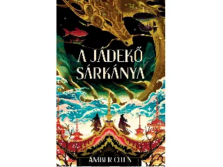 CHEN, AMBER: A JÁDEKŐ SÁRKÁNYA