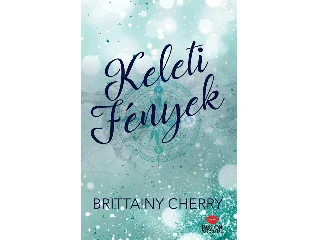 CHERRY, BRITTAINY: KELETI FÉNYEK