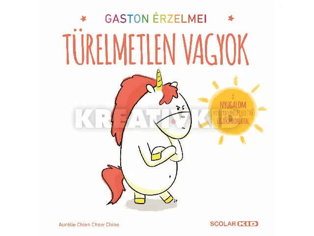 CHIEN, AURÉLIE - CHINE, CHOW: TÜRELMETLEN VAGYOK - GASTON ÉRZELMEI