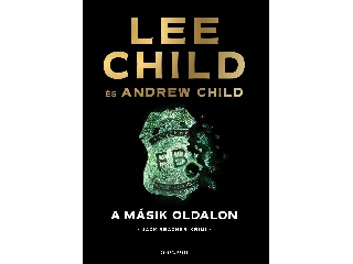 CHILD, LEE - CHILD, ANDREW: A MÁSIK OLDALON
