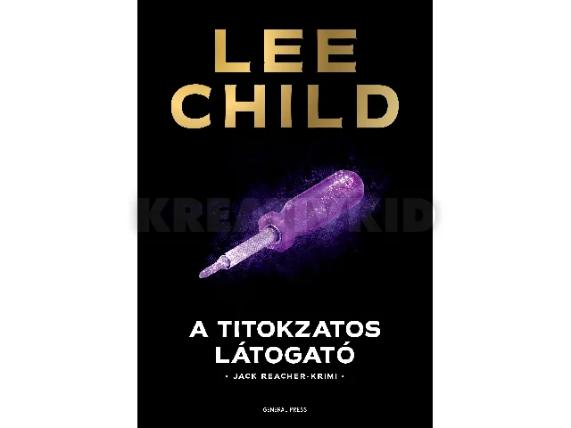 CHILD, LEE: A TITOKZATOS LÁTOGATÓ - FŰZÖTT