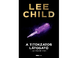 CHILD, LEE: A TITOKZATOS LÁTOGATÓ - FŰZÖTT