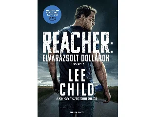 CHILD, LEE: ELVARÁZSOLT DOLLÁROK
