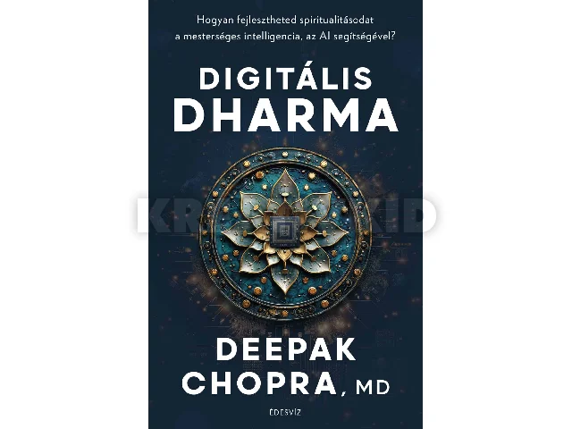 CHOPRA, DEEPAK: DIGITÁLIS DHARMA