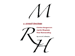 CHRISTIAN MORGENSTERN, JOACHIM RINGELNAT: A LEVEGŐ ÖRDÖGEI
