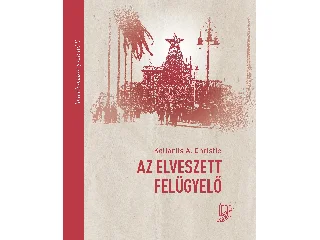 CHRISTIE, KOLLARITS A.: AZ ELVESZETT FELÜGYELŐ - ILKA KIASASSZONY ESETEI II.