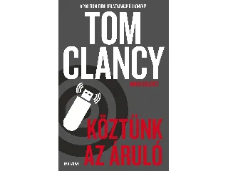 CLANCY, TOM: KÖZTÜNK AZ ÁRULÓ
