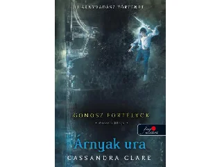 CLARE, CASSANDRA: ÁRNYAK URA - GONOSZ FORTÉLYOK 2. - FŰZÖTT