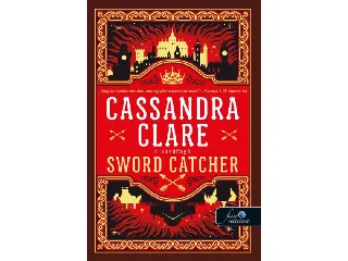 CLARE, CASSANDRA: SWORD CATCHER - KARDFOGÓ (KARDFOGÓ 1.)