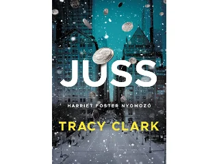 CLARK, TRACY: JUSS - HARRIET FOSTER NYOMOZÓ