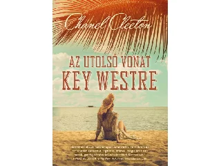 CLEETON, CHANEL: AZ UTOLSÓ VONAT KEY WESTRE