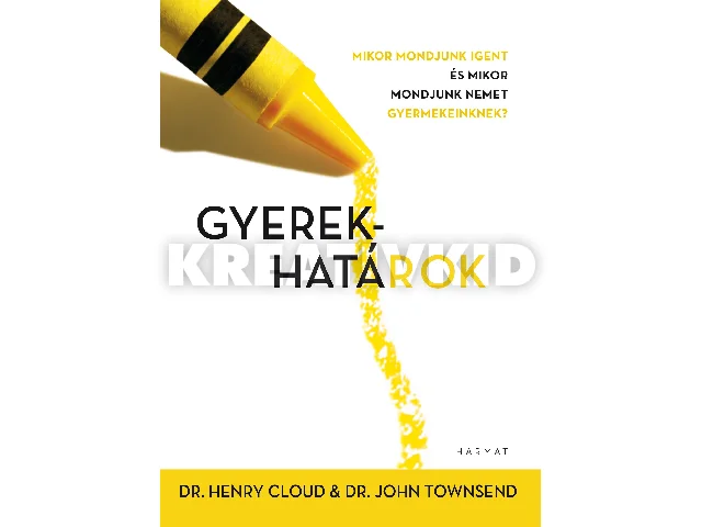 CLOUD, HENRY DR. - TOWNSEND, JOHN DR.: GYEREKHATÁROK (ÚJ BORÍTÓ)
