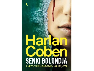 COBEN, HARLAN: SENKI BOLONDJA