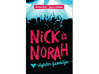 COHN, RACHEL-LEVITHAN, DAVID: NICK ÉS NORAH VÉGTELEN ÉJSZAKÁJA