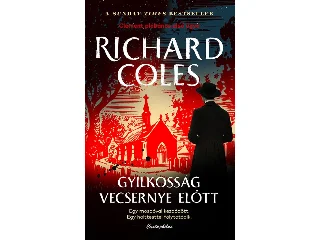 COLES, RICHARD: GYILKOSSÁG VECSERNYE ELŐTT-CLEMENT PLÉBÁNOS ELSŐ ÜGYE